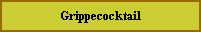 Grippecocktail Grippecocktail