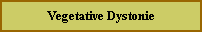 Vegetative Dystonie Vegetative Dystonie
